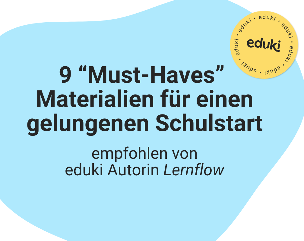 Lernflow empfiehlt Must-Have Materialien für einen gelungenen Schulstart