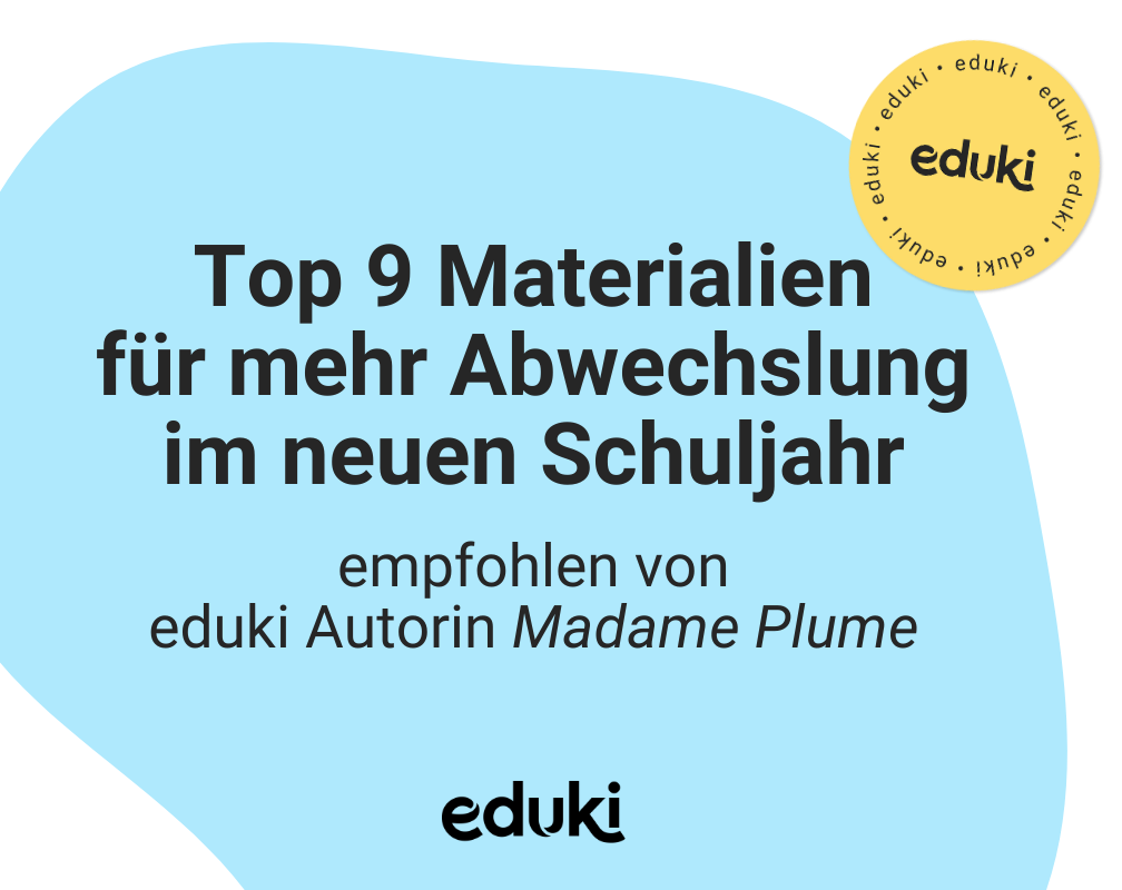 Madame Plume empfiehlt ihre Lieblingsmaterialien für ein abwechslungsreiches Schuljahr